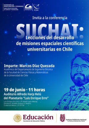 Conferencia SUCHAI: Lecciones del desarrollo de misiones  espaciales científicas universitarias en Chile