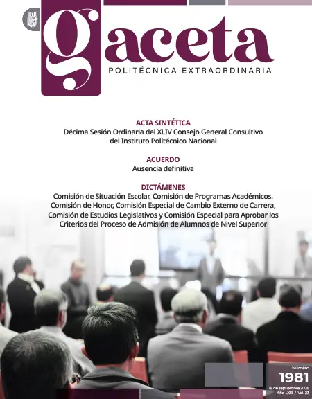 Extraordinaria: ACTA SINTÉTICA Décima Sesión Ordinaria del XLIV Consejo General Consultivo del Instituto Politécnico Nacional ACUERDO Ausencia definitiva DICTÁMENES Comisión de Situación Escolar, Comisión de Programas Académicos, Comisión de Honor, Comisión Especial de Cambio Externo de Carrera, Comisión de Estudios Legislativos y Comisión Especial para Aprobar los Criterios del Proceso de Admisión de Alumnos de Nivel Superior