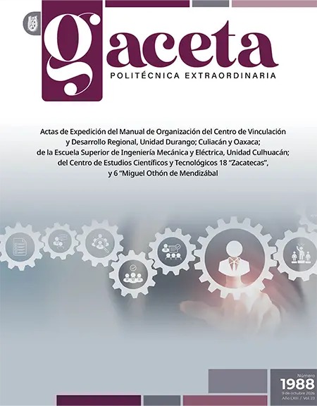 Extraordinaria: Actas de Expedición del Manual de Organización del Centro de Vinculación y Desarrollo Regional, Unidad Durango; Culiacán y Oaxaca; de la Escuela Superior de Ingeniería Mecánica y Eléctrica, Unidad Culhuacán; del Centro de Estudios Científicos y Tecnológicos 18 “Zacatecas”, y 6 “Miguel Othón de Mendizábal
