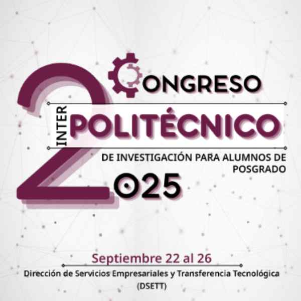 Congreso Interpolitécnico de Investigación para Alumnos de Posgrado 2025