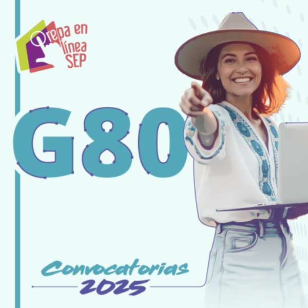 Prepa en Línea-SEP: Generación 80