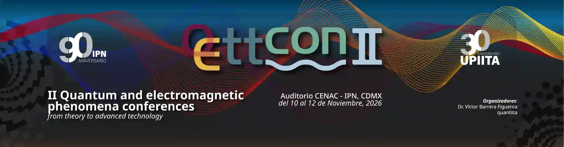 QETTCON II – II Quantum and Electromagnetic Phenomena Conferences