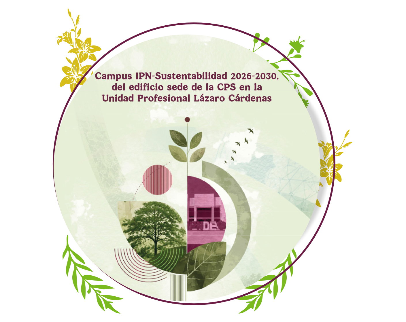 Campus IPN-Sustentabilidad 2026-2030, del edificio sede de la CPS en la Unidad Profesional Lázaro Cárdenas
